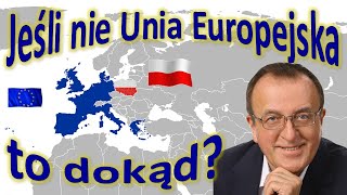 Jeśli nie Unia Europejska to dokąd [upl. by Dunc]