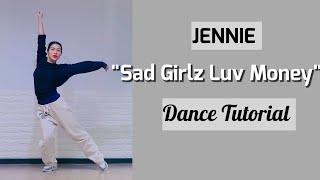 JENNIE quotSad Girlz Luv MoneyquotDance Tutorial MIRROREDamp안무배우기 거울모드 [upl. by Eelarat]