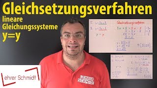 Gleichsetzungsverfahren  lineare Gleichungssysteme  yy  Lehrerschmidt  einfach erklärt [upl. by Caralie]