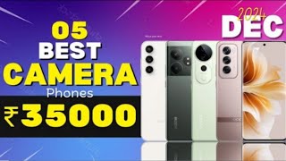 top 5 bast camera phone under 35000 in india camera mobile under 35000 in india [upl. by Aekahs]