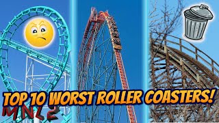 Top 10 WORST Roller Coasters Ive Ridden [upl. by Amble]