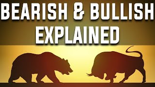 Bullish and Bearish Explained  Lesson 4 [upl. by Froh]