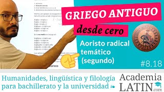 Aoristo radical temático segundo indicativo morfología ‹ Curso de griego antiguo desde cero 818 [upl. by Stoller700]