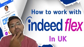 UK me Indeed flex se Kam kese karte hey  How to work with Indeed flex  mkinuk [upl. by Htidirem404]