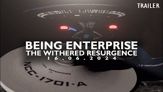 Being Enterprise  The Withered Resurgence  TRAILER Star Trek Film [upl. by Ardnasak]