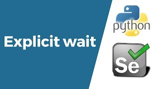 Selenium with Python Tutorial 7WebDriver Explicit wait [upl. by Leind]