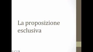 La proposizione esclusiva [upl. by Nivk665]