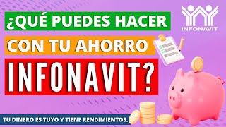 ¿Qué puedes hacer con tu ahorro Infonavit 💰 [upl. by Ruprecht820]