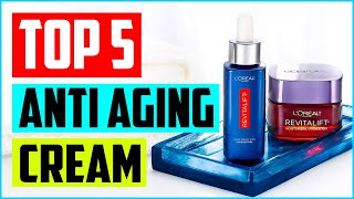 Top 5 Best Anti Aging Cream Reviews In 2022 [upl. by Cleon]