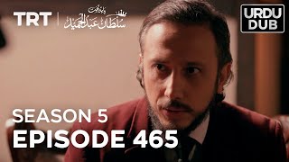 Payitaht Sultan Abdulhamid Episode 465  Season 5 [upl. by Adiraf]