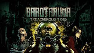 Barotrauma  Treacherous Tides Update  Overview [upl. by Aneloj]