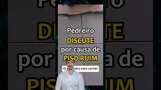 🔵 Pedreiro discute com CLIENTE por causa de piso engenhariacivil arquitetura construçãocivil [upl. by Atiuqam]