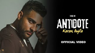 Karan Aujla  Antidote Official Video Four Me  Karan Aujla New Song  New EP [upl. by Anais646]