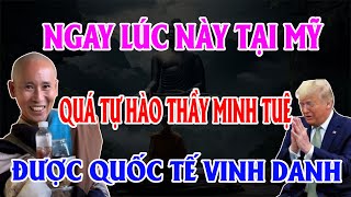 NGAY LÚC NÀY TẠI MỸ  Quá tự hào THẦY MINH TUỆ được quốc tế vinh danh  Chuyến đi Ấn Độ tốt đẹp [upl. by Kary]