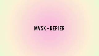 MVSK  Kep1er Male VersionLower Key [upl. by Benedicta]