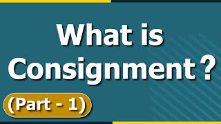 What is Consignment Introduction to Consignment Accounting  Basics  Part 1  Letstute Accountancy [upl. by Lyn]