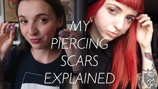 My Piercing Scars Explained [upl. by Nestor]