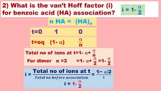 Derive obtain VAN’T HOFF factor i for weak acid DISSOCIATION amp benzoic acid association [upl. by Borroff]