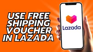 How To Use Free Shipping Voucher In Lazada [upl. by Ansev]