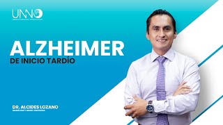 Alzheimer de inicio tardío 🧠 con Dr Alcides Lozano  UNNO [upl. by Ammamaria669]