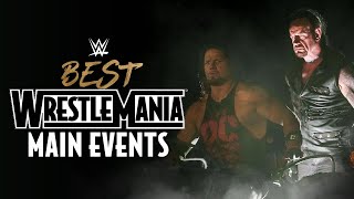 Best WrestleMania main events marathon [upl. by Ettelracs]