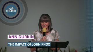 The Impact of John Knox 30th October 2024 [upl. by Giddings978]