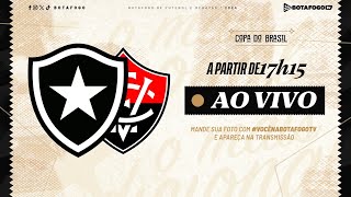 AO VIVO  Botafogo x Vitória  Copa do Brasil [upl. by Enywtna]