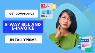 Einvoice in tally prime  Eway  GST regulations  Tally Prime Tutorials [upl. by Awjan]