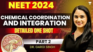 One Shot Chemical Coordination amp Integration Part 2  NEET 2024  Dr Gargi Singh [upl. by Mukul]