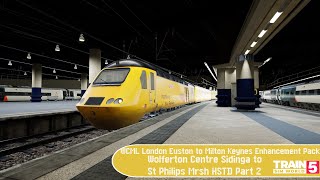 Train Sim World  WCML London Euston to MK Enhancement Pack  Wolferton Sidinga to St Philips Part 2 [upl. by Zinnes]