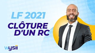 Loi de Finance 2021 clôture d’un RC [upl. by Wash]