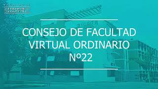 CONSEJO DE FACULTAD VIRTUAL SESIÓN ORDINARIO Nº 22 2023 [upl. by Aynotak128]