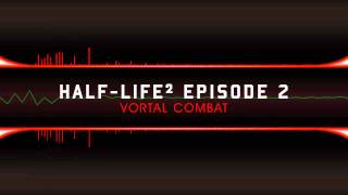 Half Life 2 Episode 2  Vortal Combat [upl. by Gabrielle776]