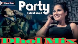 Party Fateh Sher Gill Dhol Mix Dj Tinku Hans [upl. by Elaine]