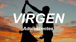 Los Adolescentes  Virgen LetraLyrics [upl. by Jermaine]