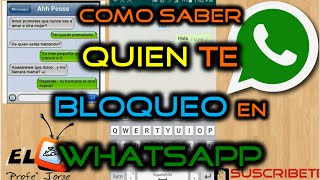 Como Saber Quien me BLOQUEO en ♥ Whatsapp ♥ Metodo definitivo 2019 [upl. by Meela]