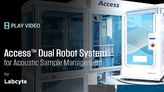 Access™ Dual Robot System for Acoustic Sample Management [upl. by Efram]