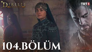 Diriliş Ertuğrul 104 Bölüm [upl. by Anilesor]