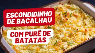 Receita de Escondidinho de Bacalhau Gratinado com Purê de Batatas  Escondidinho de Bacalhau 🥰 [upl. by Daisy]