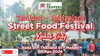 STREET FOOD FESTIVAL  THAILANDPHILIPPINES  MAKATI LGU  RADA ST  MAKATI CITY  06Apr2024 [upl. by Oirevas]