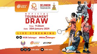 Official Tournament Draw  Selangor Badminton Asia Championship 2024 [upl. by Jesh]