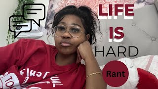 Life Is Hard  Self Sabotage Is Real  Womanhood  Life Rant [upl. by Burrow]