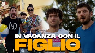 IN VACANZA CON IL FIGLIO [upl. by Zerlina960]