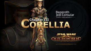 SWTOR Jedi Consular Story Part 19  Chapter 3 Corellia [upl. by Rebmat49]