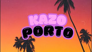 Kazo  Porto [upl. by Einnad]