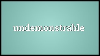 Undemonstrable Meaning [upl. by Meriel]