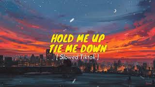 Gryffin Tie Me Down  Slowed Tiktok  Hold Me Up Tie Me Down [upl. by Ahsitul950]