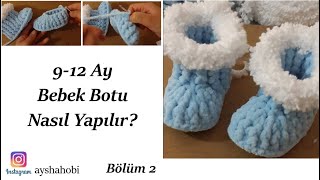 912 Ay Bebek Botu Nasıl Yapılır Bölüm 2 [upl. by Anhaj178]