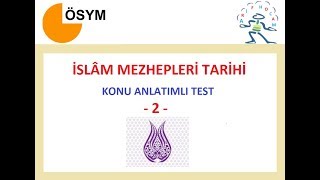 İSLAM MEZHEPLERİ TARİHİ  KONU ANLATIMLI TEST  2 [upl. by Cyler]