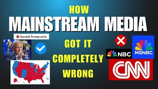 Why Mainstream Media Was Completely Wrong [upl. by Eatnohs820]